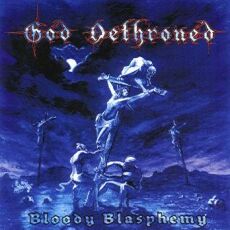 God Dethroned - Bloody Blasphemy Cover