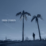 Erik Cohen - True Blue Cover