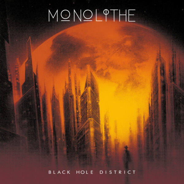 MONOLITHE „Black Hole District“